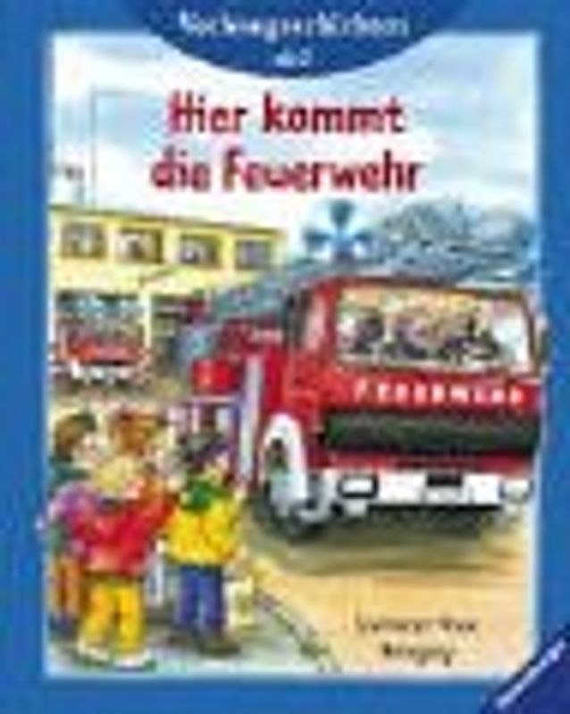 Hier kommt die Feuerwehr