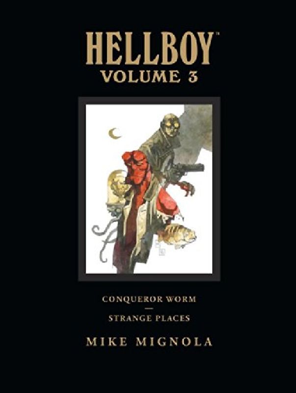 Conqueror Worm and Strange Places: 3 (Hellboy Library Edition (Dark Horse)) - Mike Mignola
