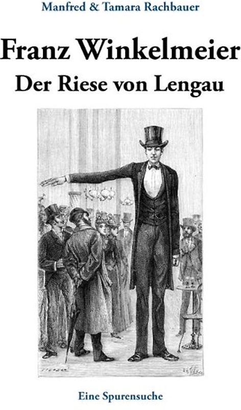 Franz Winkelmeier Der Riese von Lengau