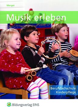 Musik erleben für die sozialpädagogische Erstausbildung