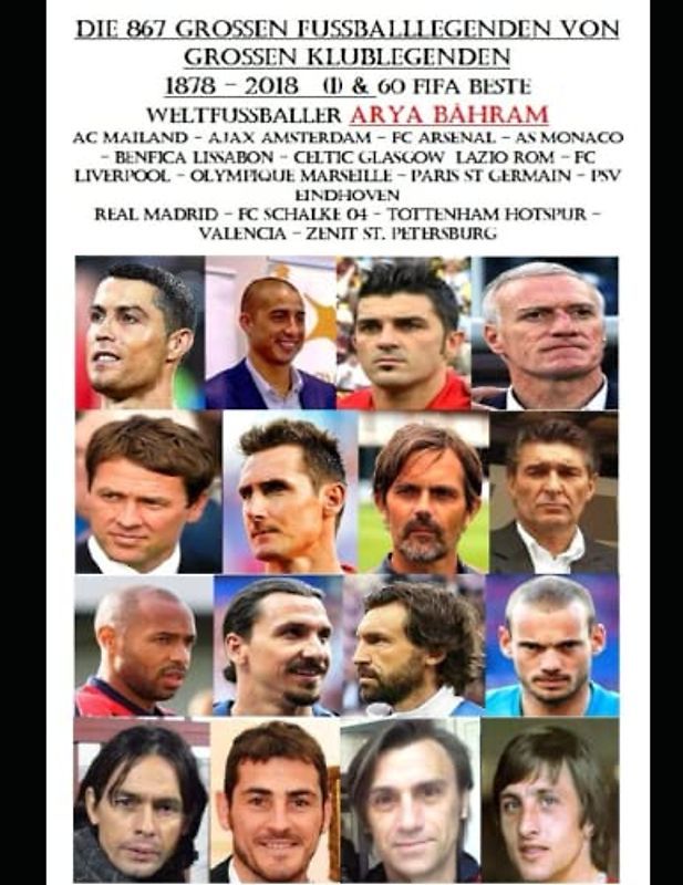 Die 867 Großen Fußball legenden von Großen Klublegenden 1878 – 2018 (1) & 60 FIFA Beste Weltfussballer