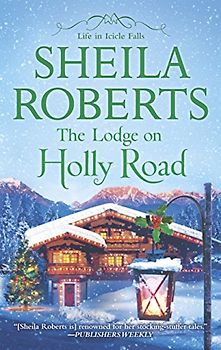 The Lodge on Holly Road (Life in Icicle Falls, 6)