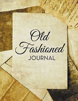 Old Fashioned Journal