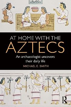 At Home with the Aztecs