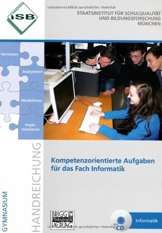 Kompetenzorientierte Aufgaben für das Fach Informatik