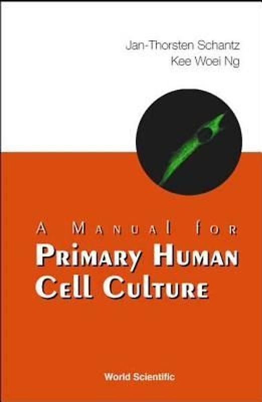 A Manual for Primary Human Cell Culture