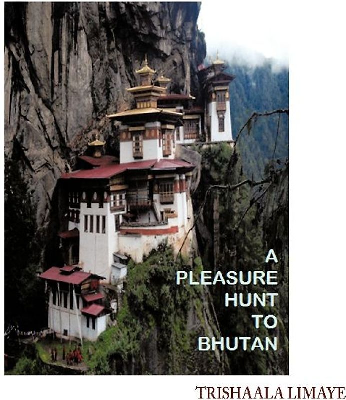 A Pleasure Hunt to Bhutan