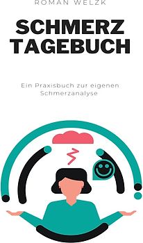 Schmerztagebuch: Migräne verstehen und verbeugen - Tagebuch zum Ausfüllen und Ankreuzen