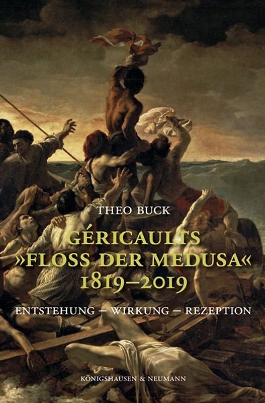 Géricaults „Floß der Medusa“ 1819–2019