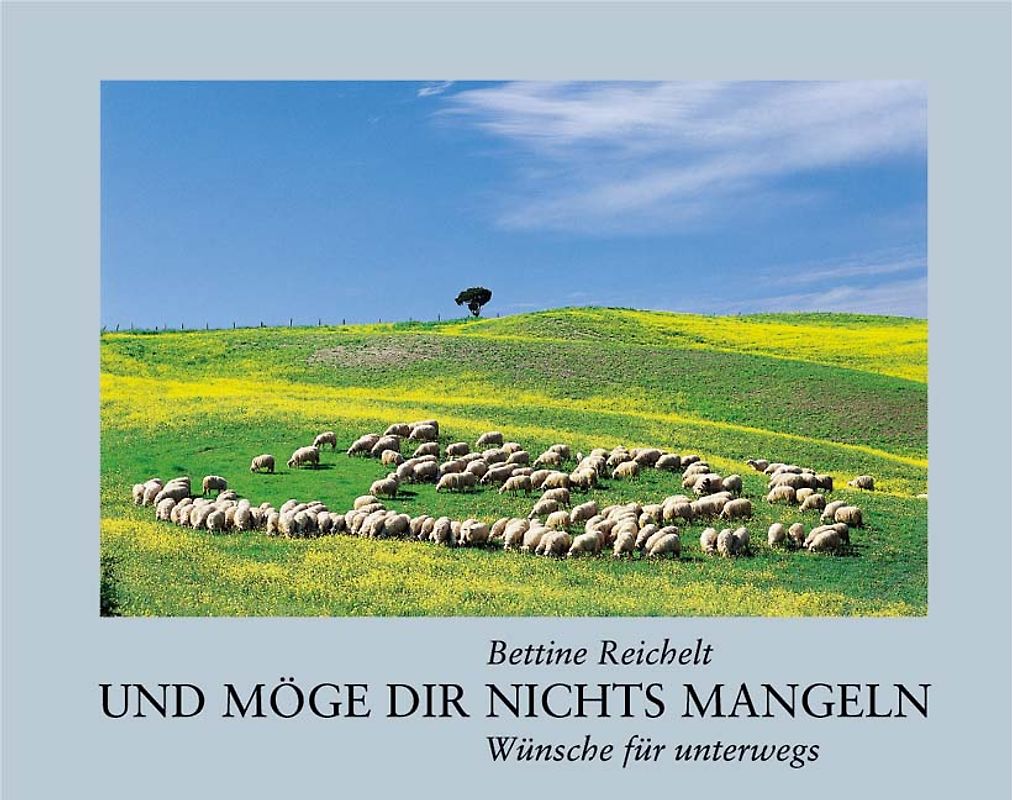 Und möge dir nichts mangeln