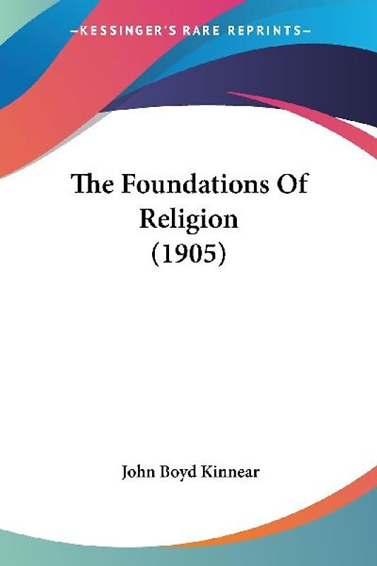 The Foundations Of Religion (1905)