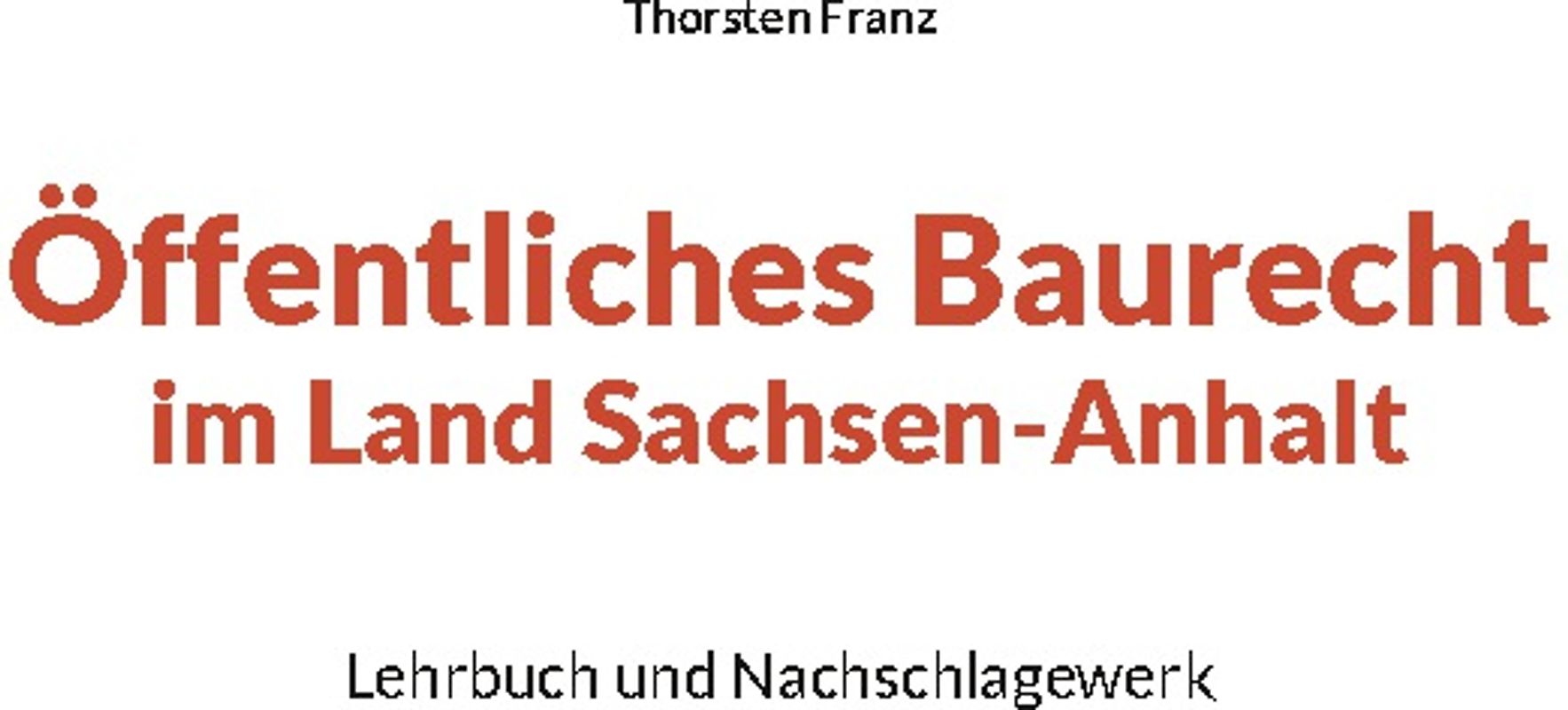 Öffentliches Baurecht im Land Sachsen-Anhalt