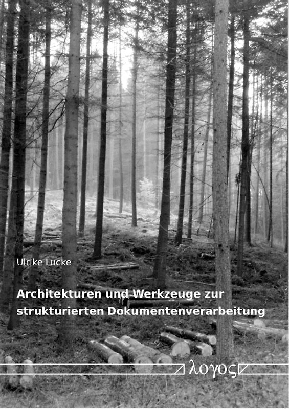 Architekturen und Werkzeuge zur strukturierten Dokumentenverarbeitung