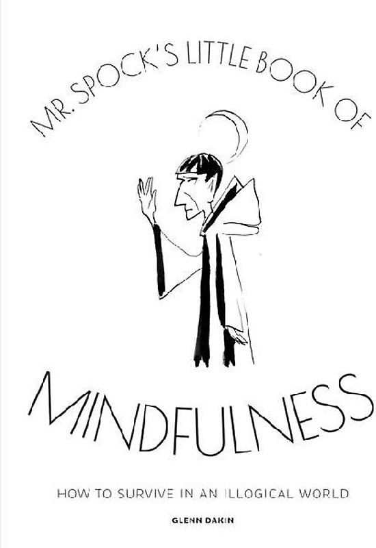 MR Spock's Little Book of Mindfulness