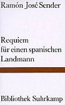 Requiem für einen spanischen Landmann. Erzählung