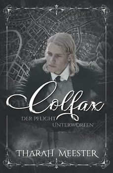 Colfax: Der Pflicht unterworfen (Cœur Trouvé à Venice, Band 3)