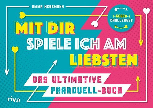 Mit dir spiele ich am liebsten – Das ultimative Paarduell-Buch