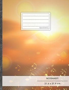 NOTENHEFT DIN A4 • 48 Seiten, 24 Blatt, 12 Systeme, „Sonnenaufgang“ • Original #GoodMemos Schulheft • Mit Register und Seitenzahlen, Notenlineatur 14