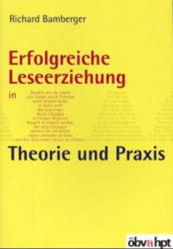 Erfolgreiche Leseerziehung in Theorie und Praxis