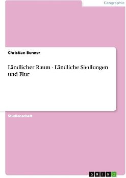 Ländlicher Raum - Ländliche Siedlungen und Flur