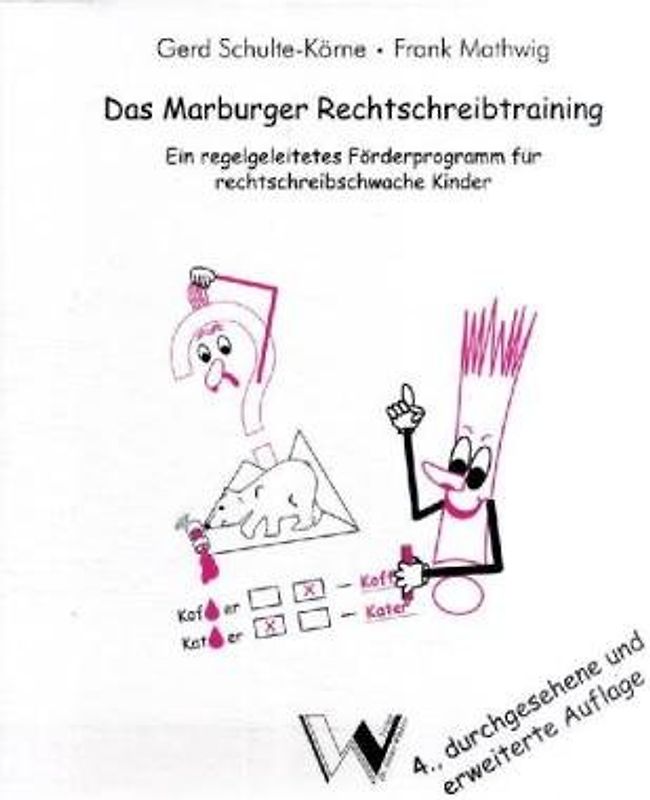 Das Marburger Rechtschreibtraining. Ein regelgeleitetes Förderprogramm für rechtschreibschwache Kinder