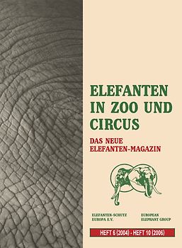 Elefanten in Zoo und Circus - Das neue Elefanten-Magazin