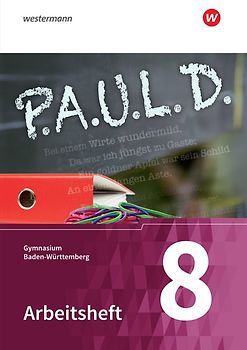 P.A.U.L. D. - Persönliches Arbeits- und Lesebuch Deutsch - Für Gymnasien in Baden-Württemberg u.a.