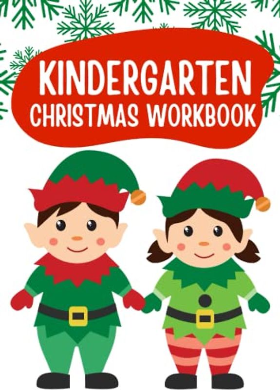 Kindergarten Christmas Workbook: Kids Preschool Workbook | Preschool Learning Activities | Child Development Workbooks Big kindergarten workbook for ... 4-5 homeschool | kids books for kindergarten