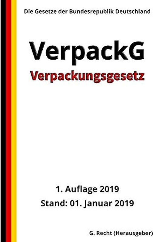 Verpackungsgesetz - VerpackG, 1. Auflage 2019