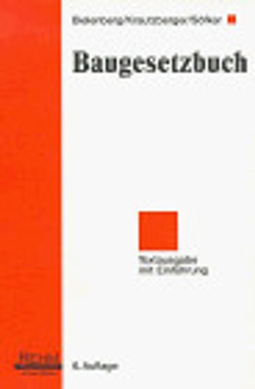 Baugesetzbuch. Mit BauNVO, WertV, PlanzV, ROG, RoV Textausgabe mit Sachverzeichnis und einer Einführung