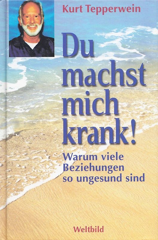 Du machst mich krank - K. Tepperwein [Gebundene Ausgabe, Weltbild]