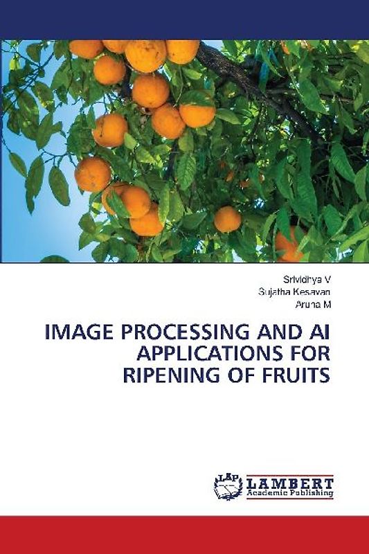 IMAGE PROCESSING AND AI APPLICATIONS FOR RIPENING OF FRUITS