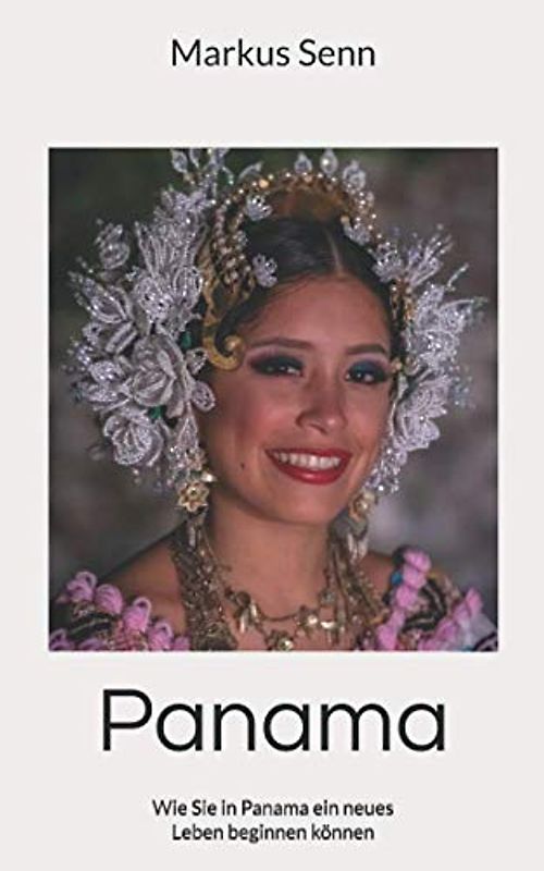 Panama: Wie Sie in Panama ein neues Leben beginnen können