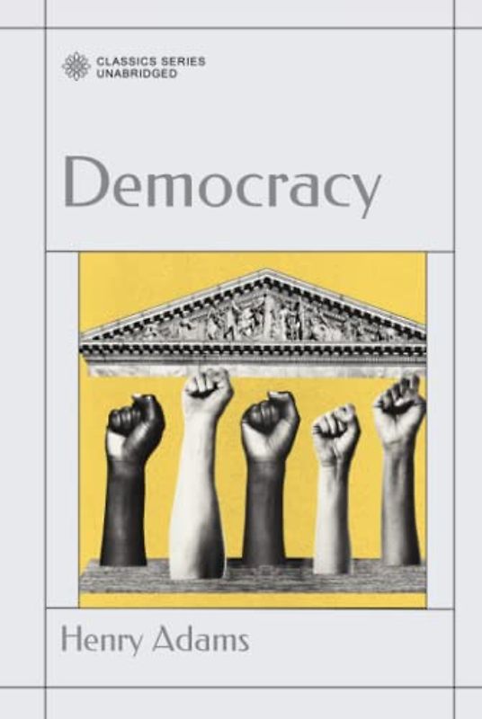 Democracy: An American Novel
