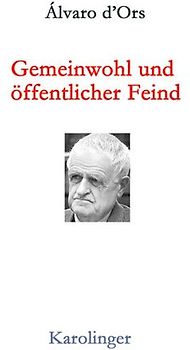 GEMEINWOHL UND ÖFFENTLICHER FEIND
