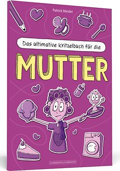 Das ultimative Kritzelbuch für die Mutter