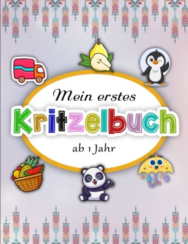Mein erstes Kritzelbuch ab 1 Jahr - Das Perfekte Malbuch: 50 lustige Seiten mit einfachen Zeichnungen für Kinder zum Ausmalen | Das XXL Malbuch Für Kinder