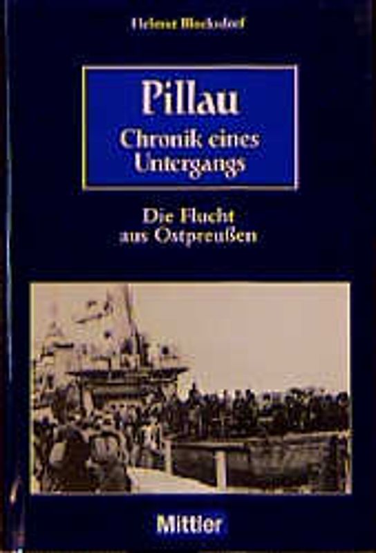 Pillau - Chronik eines Untergangs