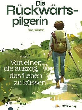 Die Rückwärtspilgerin