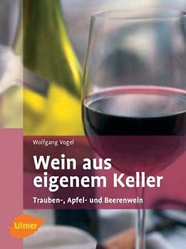 Wein aus eigenem Keller