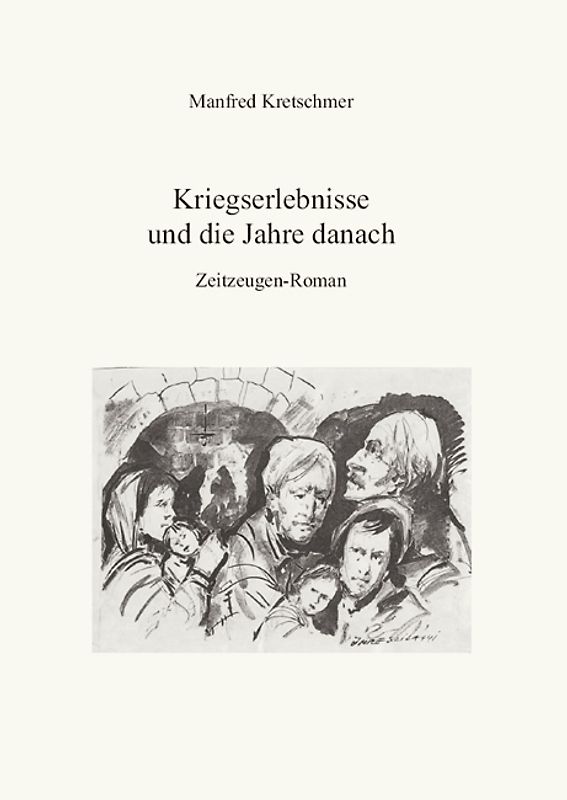 Kriegserlebnisse und die Jahre danach