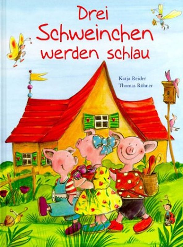 Drei kleine Schweinchen werden schlau