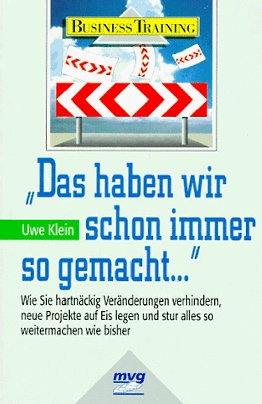 Das haben wir schon immer so gemacht...