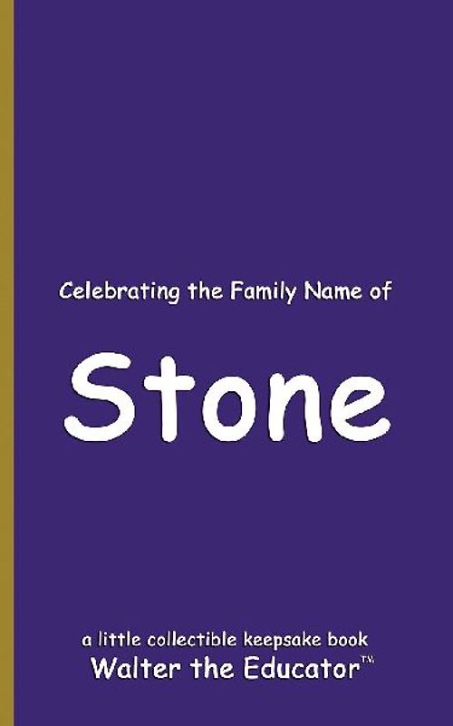 Celebrating the Family Name of Stone