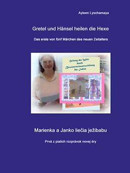 Gretel und Hänsel heilen die Hexe (deutsch-slowakisch): Marienka a Janko liečia ježibabu