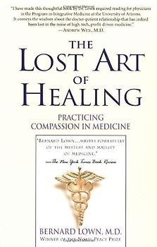 The Lost Art of Healing: Practicing Compassion in Medicine
