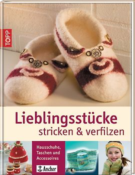 Lieblingsstücke stricken & verfilzen