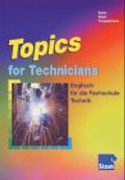 Topics for Technicians. Englisch für die Fachschule Technik