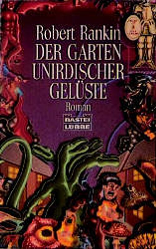 Der Garten unirdischer Gelüste