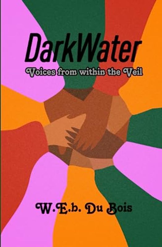 Dark Water: Voices from within the Veil